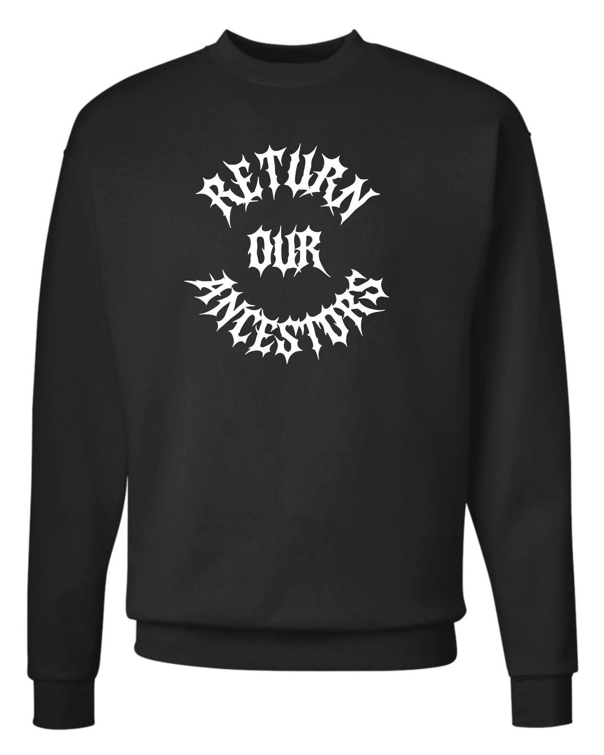RETURN OUR ANCESTORS CREWNECK